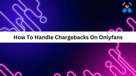 onlyfans dispute charge|OnlyFans Chargebacks & Refund Policies